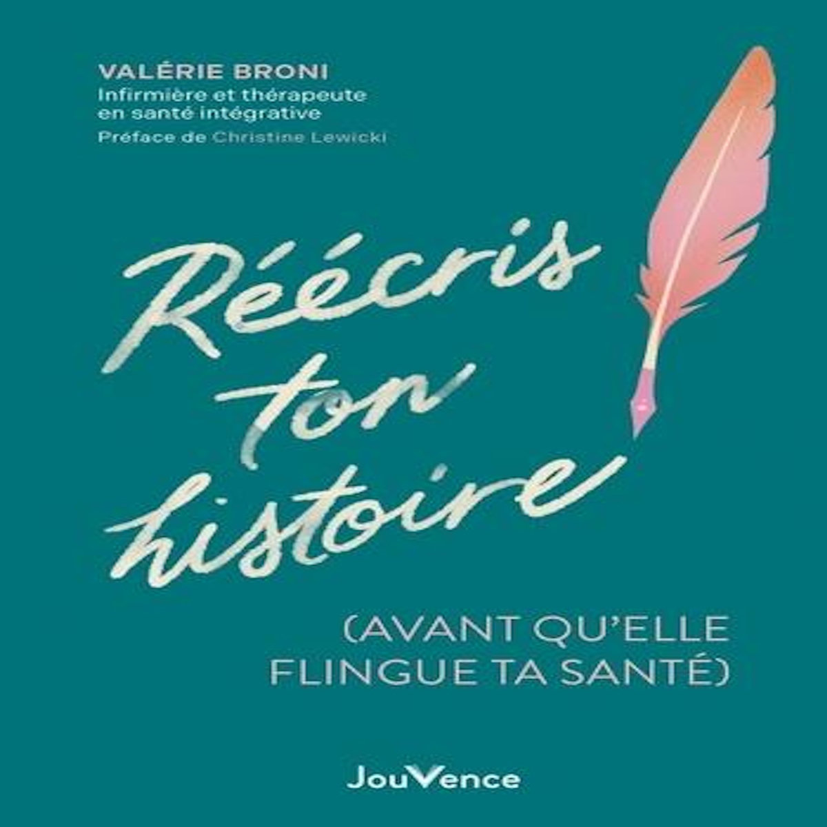 REECRIS TON HISTOIRE (AVANT QU'ELLE FLINGUE TA SANTE), Broni Valérie