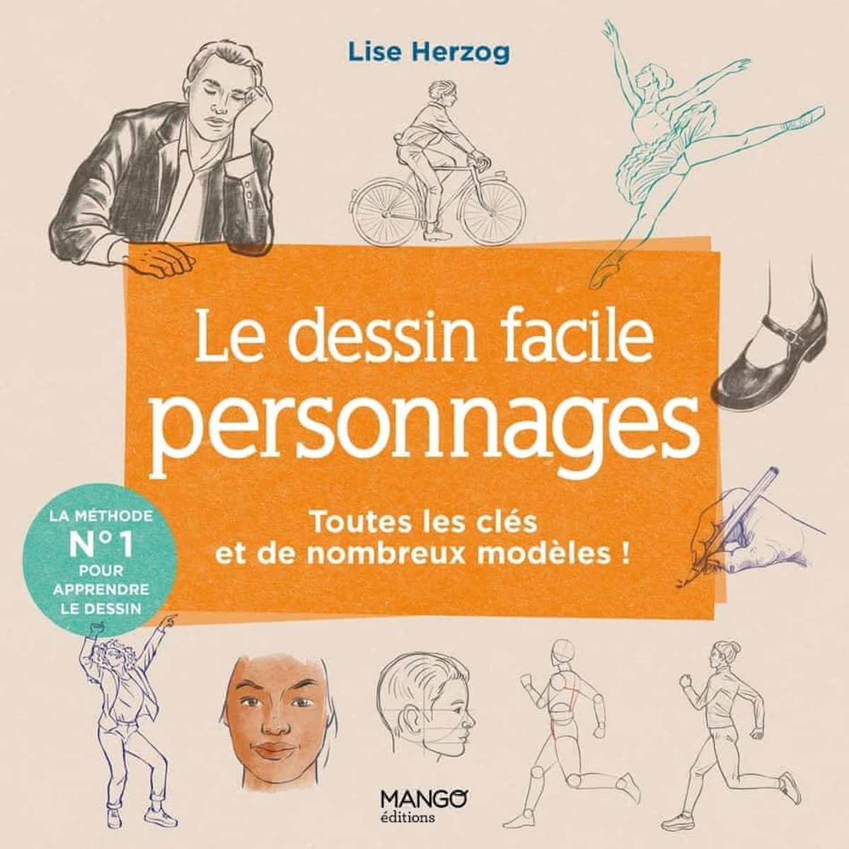 LE DESSIN FACILE PERSONNAGES. TOUTES LES CLES ET DE NOMBREUX MODELES !, Herzog Lise