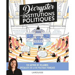 DECRYPTER NOS INSTITUTIONS POLITIQUES, Villaines Astrid de