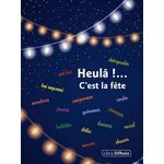 HEULA !... C'EST LA FETE, Association heulâ