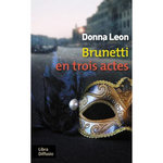 BRUNETTI EN TROIS ACTES [EDITION EN GROS CARACTERES], Leon Donna