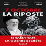 7 OCTOBRE : LA RIPOSTE. ISRAEL-IRAN : LA GUERRE SECRETE, Simon Stéphane