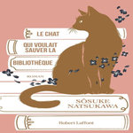 LE CHAT QUI VOULAIT SAUVER LA BIBLIOTHEQUE, Natsukawa Sosuke