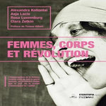 FEMMES, CORPS ET REVOLUTION. 2E EDITION, Kollontaï Alexandra
