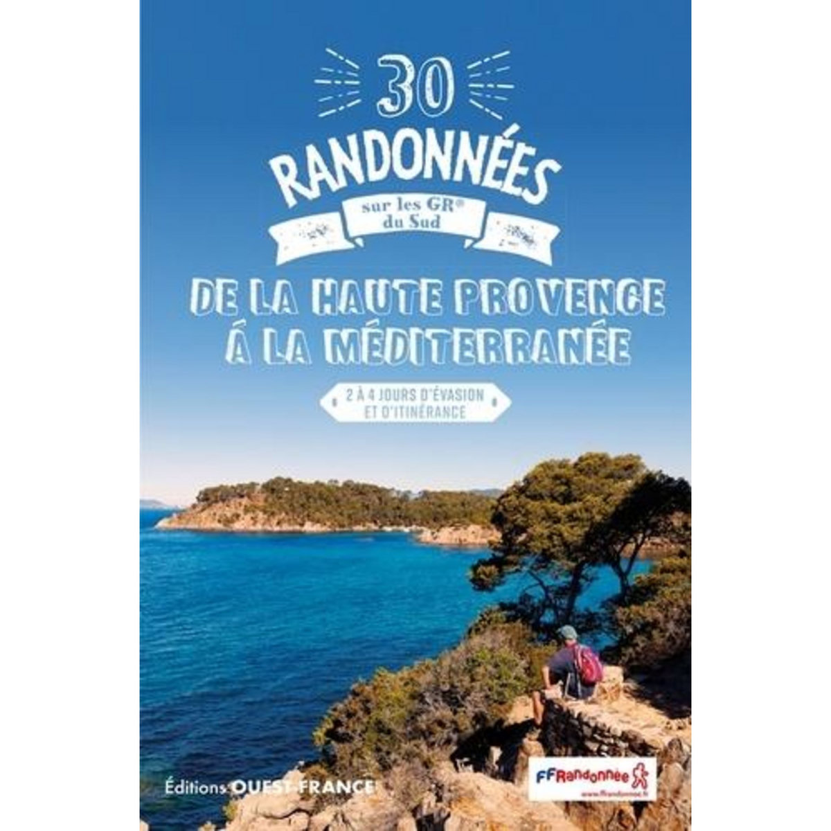 30 RANDONNEES SUR LES GR DE LA HAUTE-PROVENCE A LA MEDITERRANEE, Mérienne Patrick