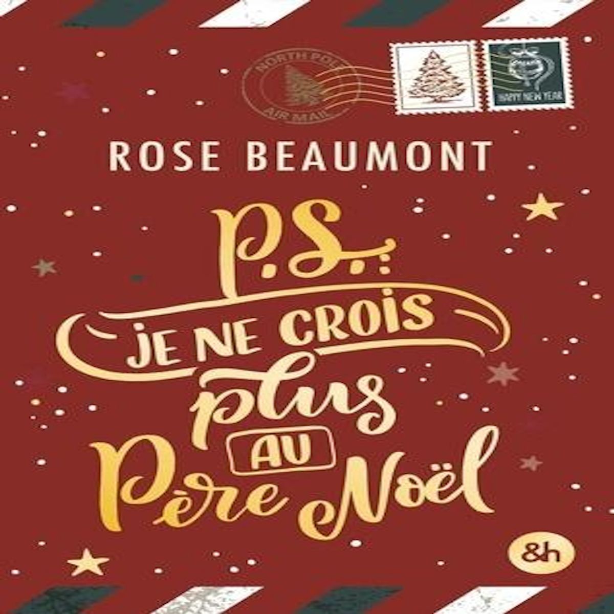 P.S. JE NE CROIS PLUS AU PERE NOEL !, Beaumont Rose