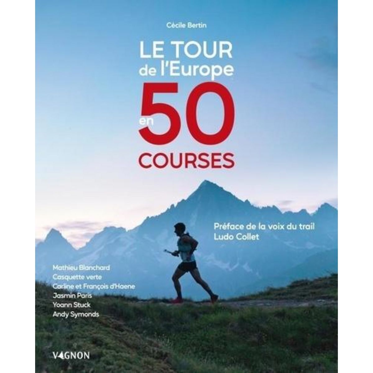LE TOUR DE L'EUROPE EN 50 COURSES, Bertin Cécile