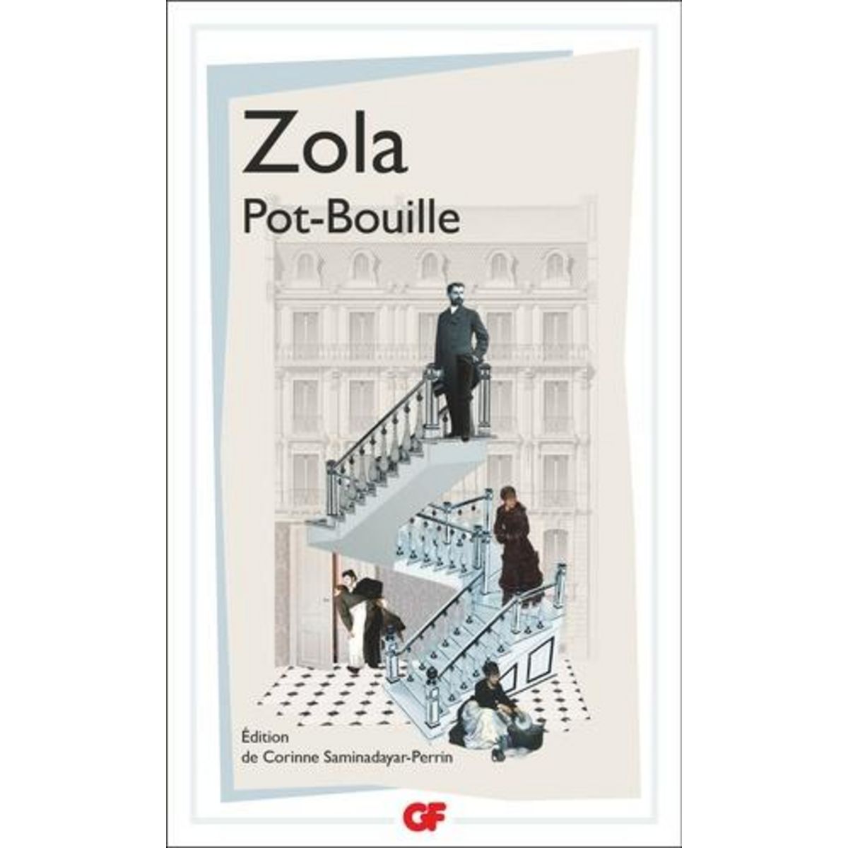LES ROUGON-MACQUART : POT-BOUILLE, Zola Emile