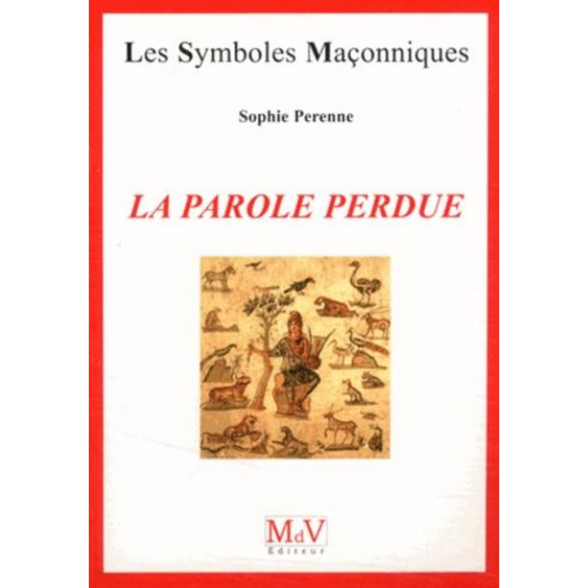 LA PAROLE PERDUE, Perenne Sophie