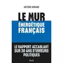  LE MUR ENERGETIQUE FRANCAIS, Armand Antoine