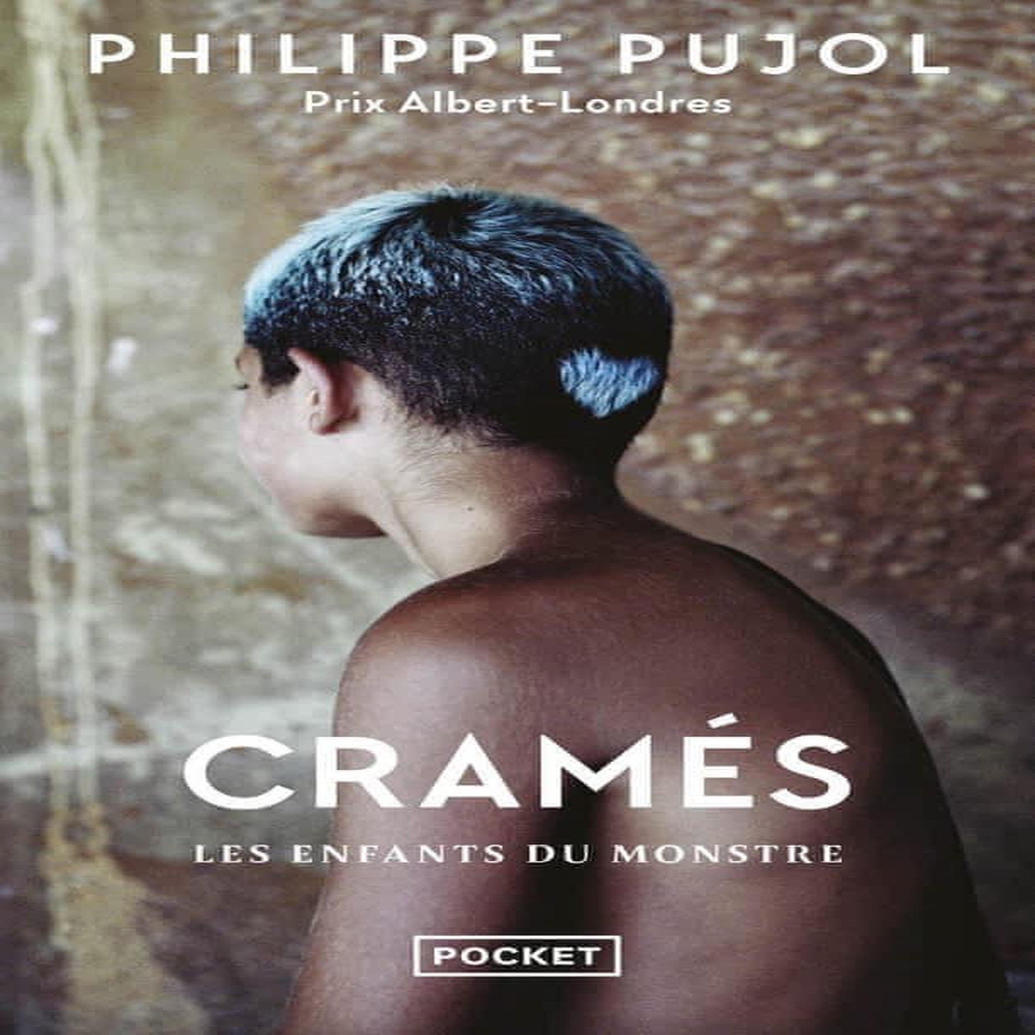 CRAMES. LES ENFANTS DU MONSTRE, Pujol Philippe