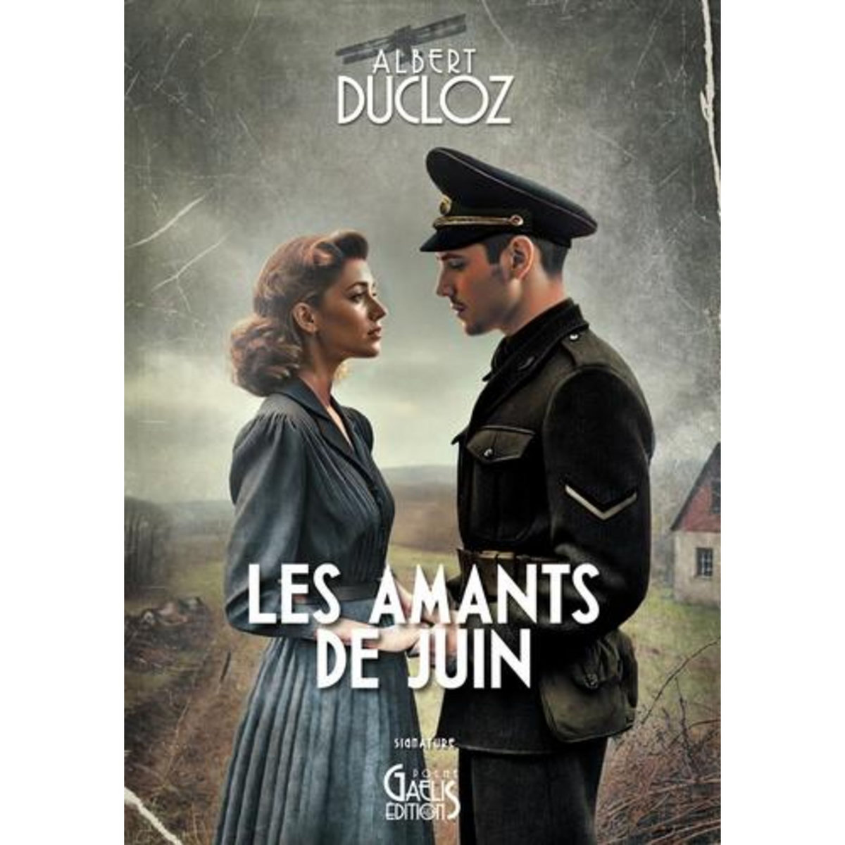 LES AMANTS DE JUIN, Ducloz Albert