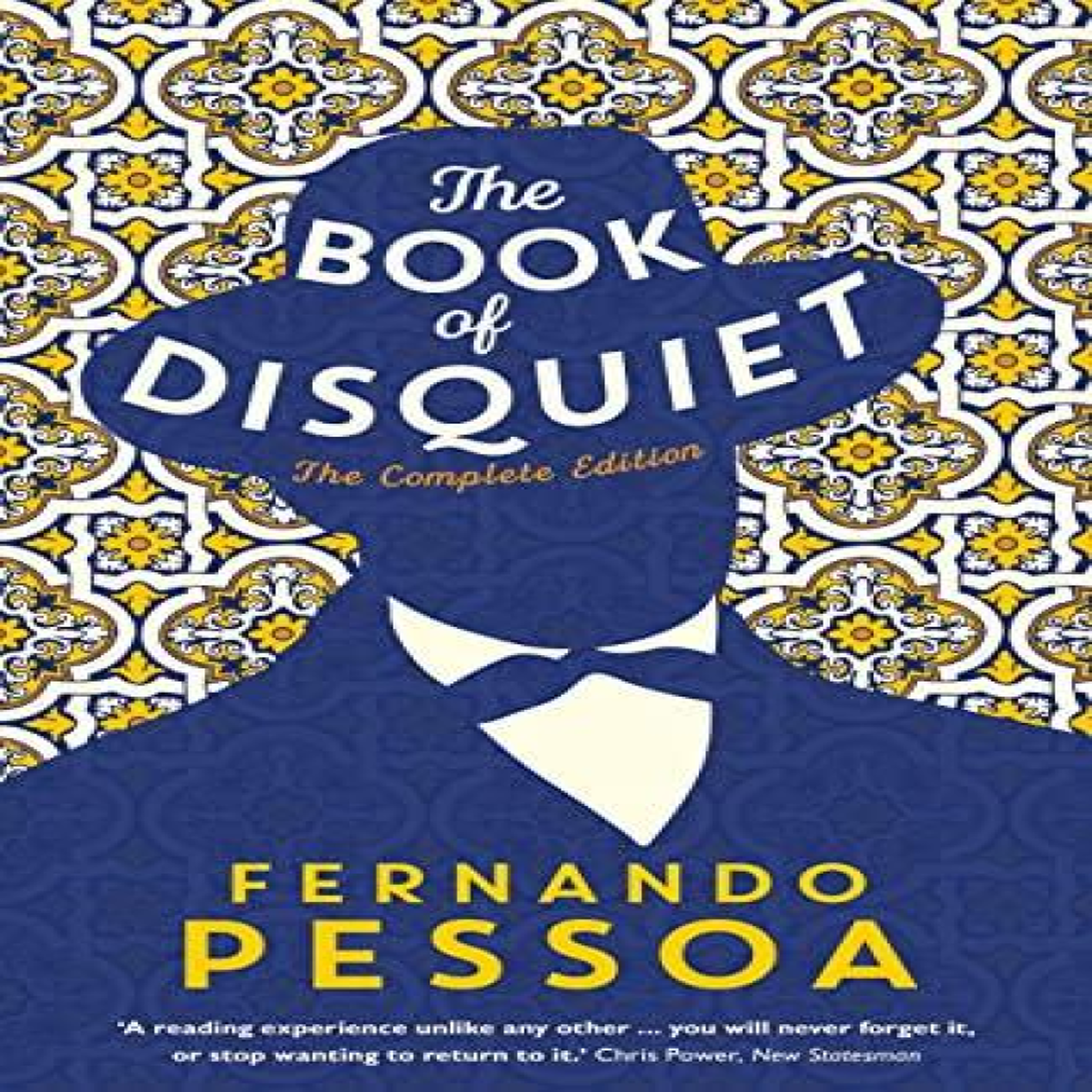 LIVRES The Book of Disquiet : The Complete Edition
