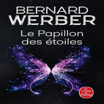 LE PAPILLON DES ETOILES, Werber Bernard