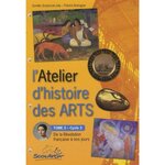 L'ATELIER D'HISTOIRE DES ARTS CYCLE 3. TOME 2, DE LA REVOLUTION FRANCAISE A NOS JOURS, Grandcoin-Joly Ginette