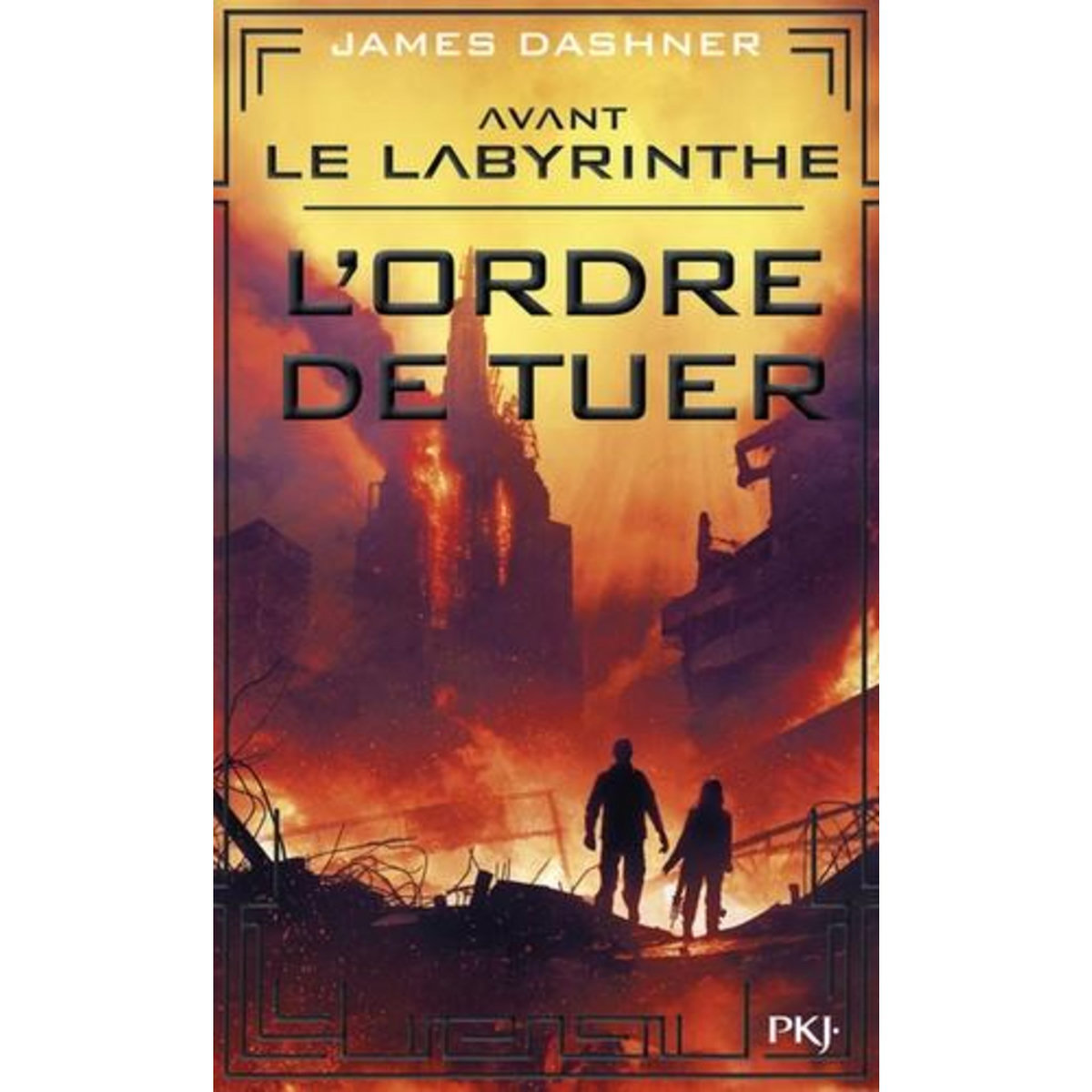 L'EPREUVE PREQUEL : AVANT LE LABYRINTHE. L'ORDRE DE TUER, Dashner James