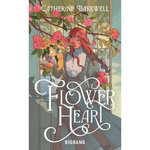 FLOWERHEART, Bakewell Catherine