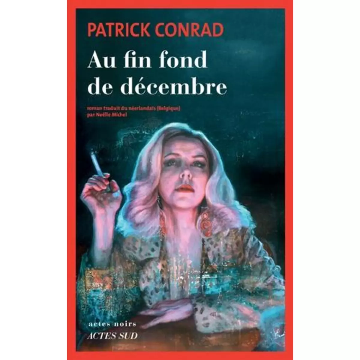  AU FIN FOND DE DECEMBRE, Conrad Patrick