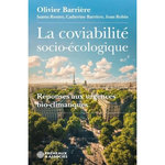 LA COVIABILITE SOCIO-ECOLOGIQUE. REPONSES AUX URGENCES BIO-CLIMATIQUES, Barrière Olivier