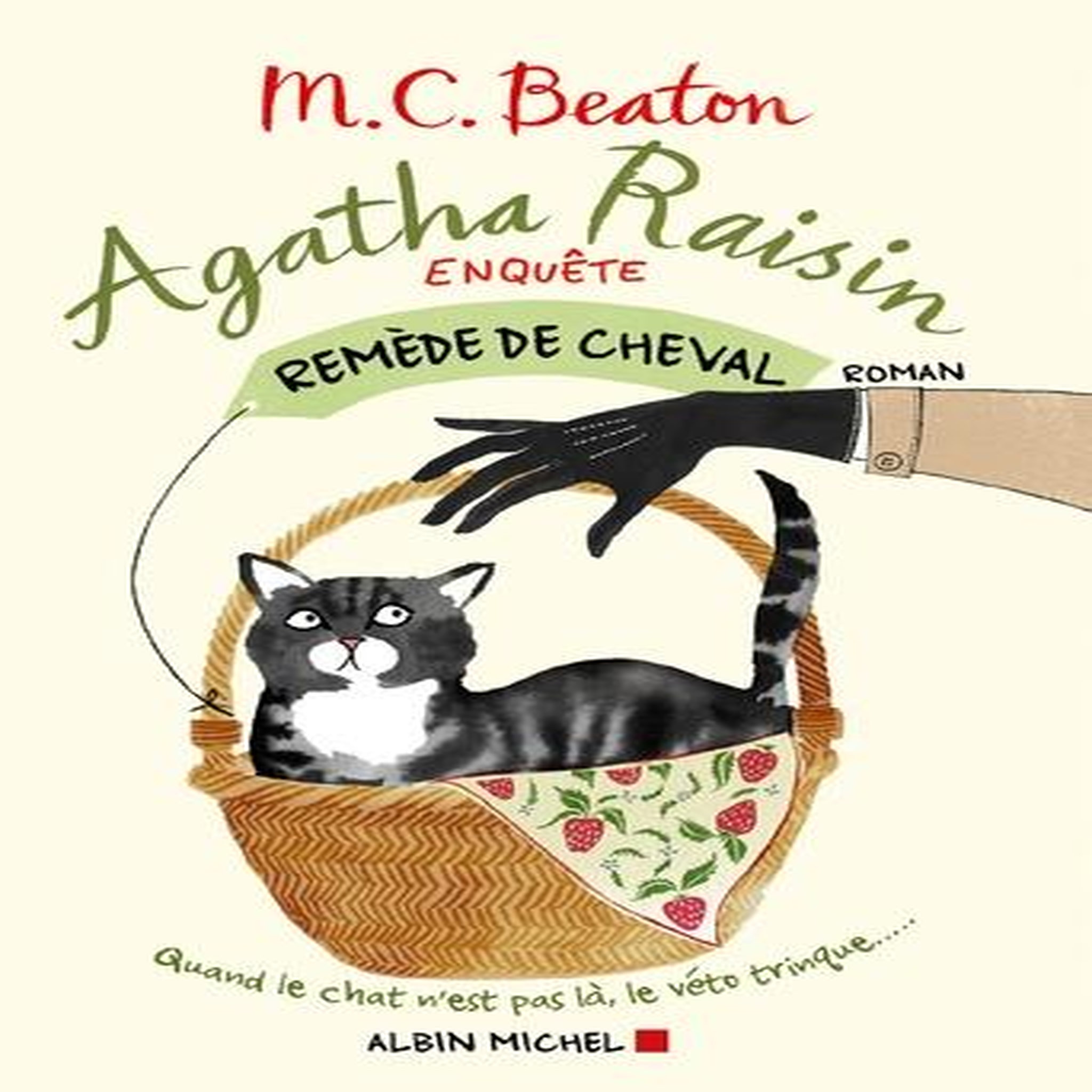 AGATHA RAISIN ENQUETE TOME 2 : REMEDE DE CHEVAL, Beaton M. C.