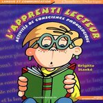 L'APPRENTI LECTEUR. ACTIVITES DE CONSCIENCE PHONOLOGIQUE, Stanké Brigitte