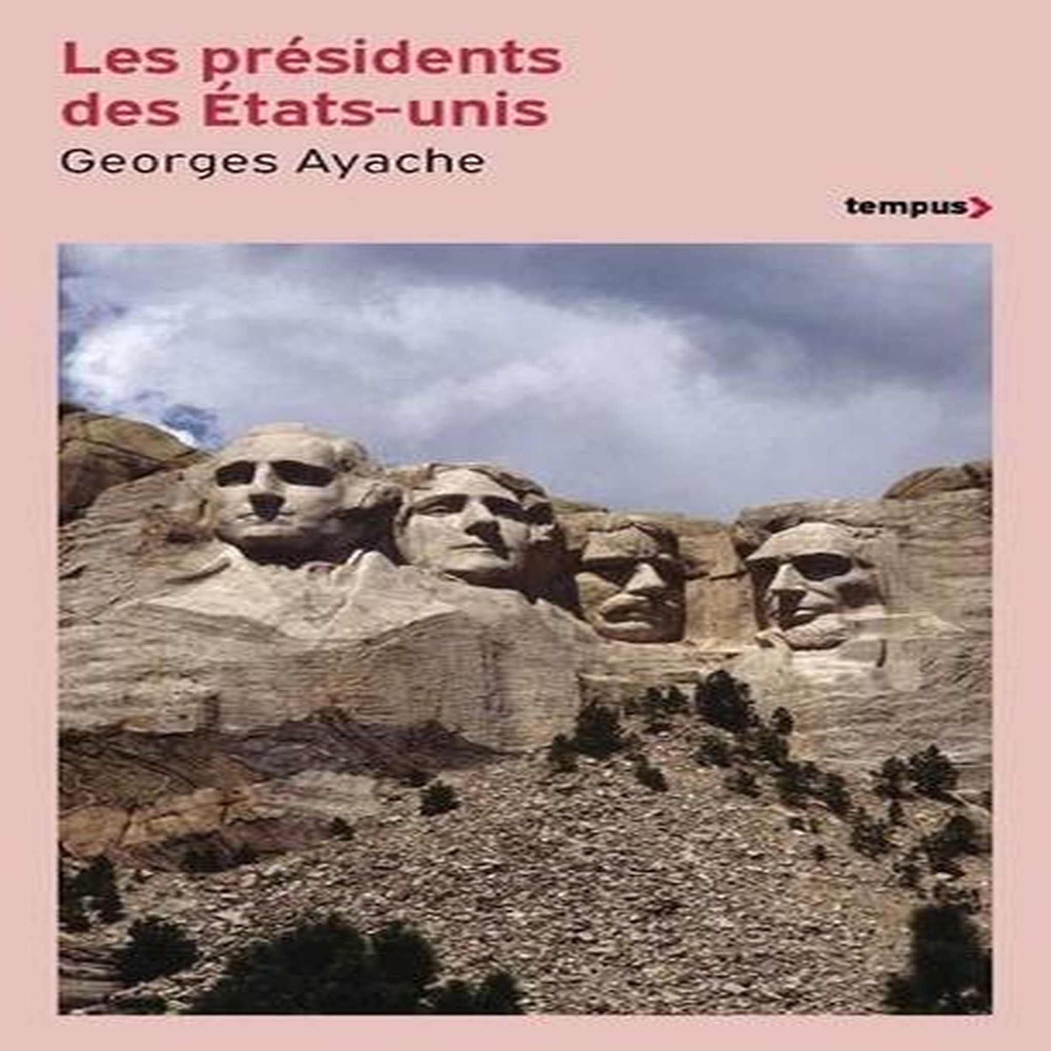 LES PRESIDENTS DES ETATS-UNIS, Ayache Georges