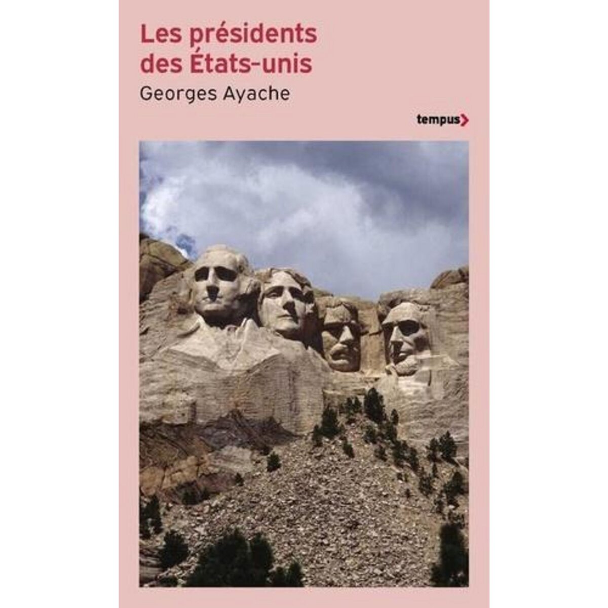 LES PRESIDENTS DES ETATS-UNIS, Ayache Georges