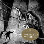 LE VEILLEUR DU JOUR, Abeille Jacques