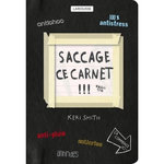 SACCAGE CE CARNET !!! CREER, C'EST DETRUIRE, Smith Keri