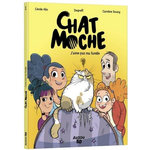 CHAT MOCHE TOME 1 : J'AIME PAS MA FAMILLE, Alix Cécile
