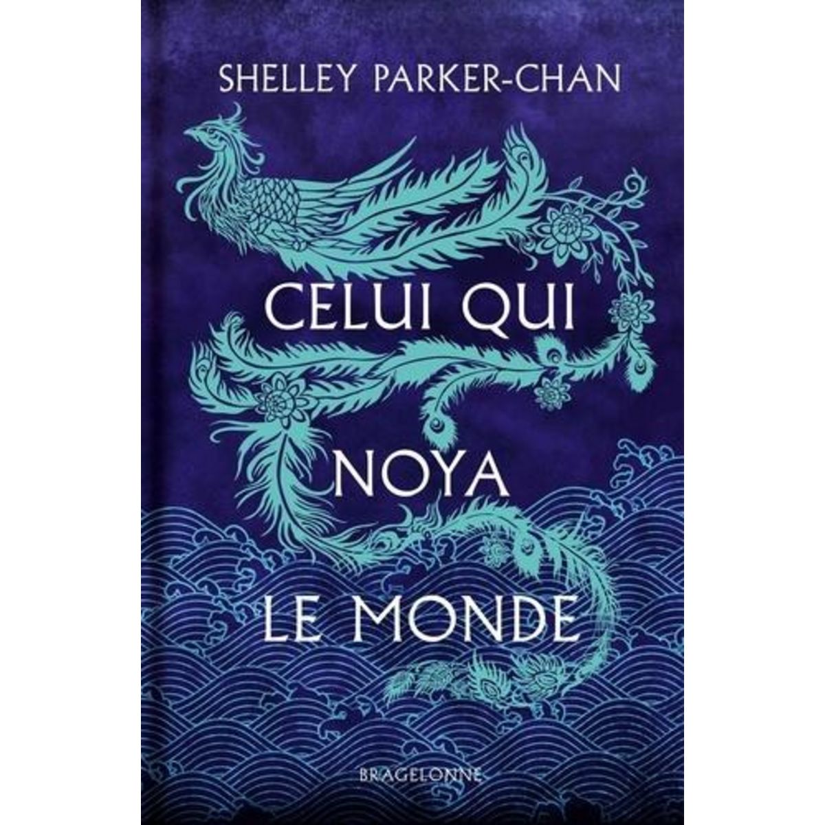 CELUI QUI NOYA LE MONDE, Parker-Chan Shelley