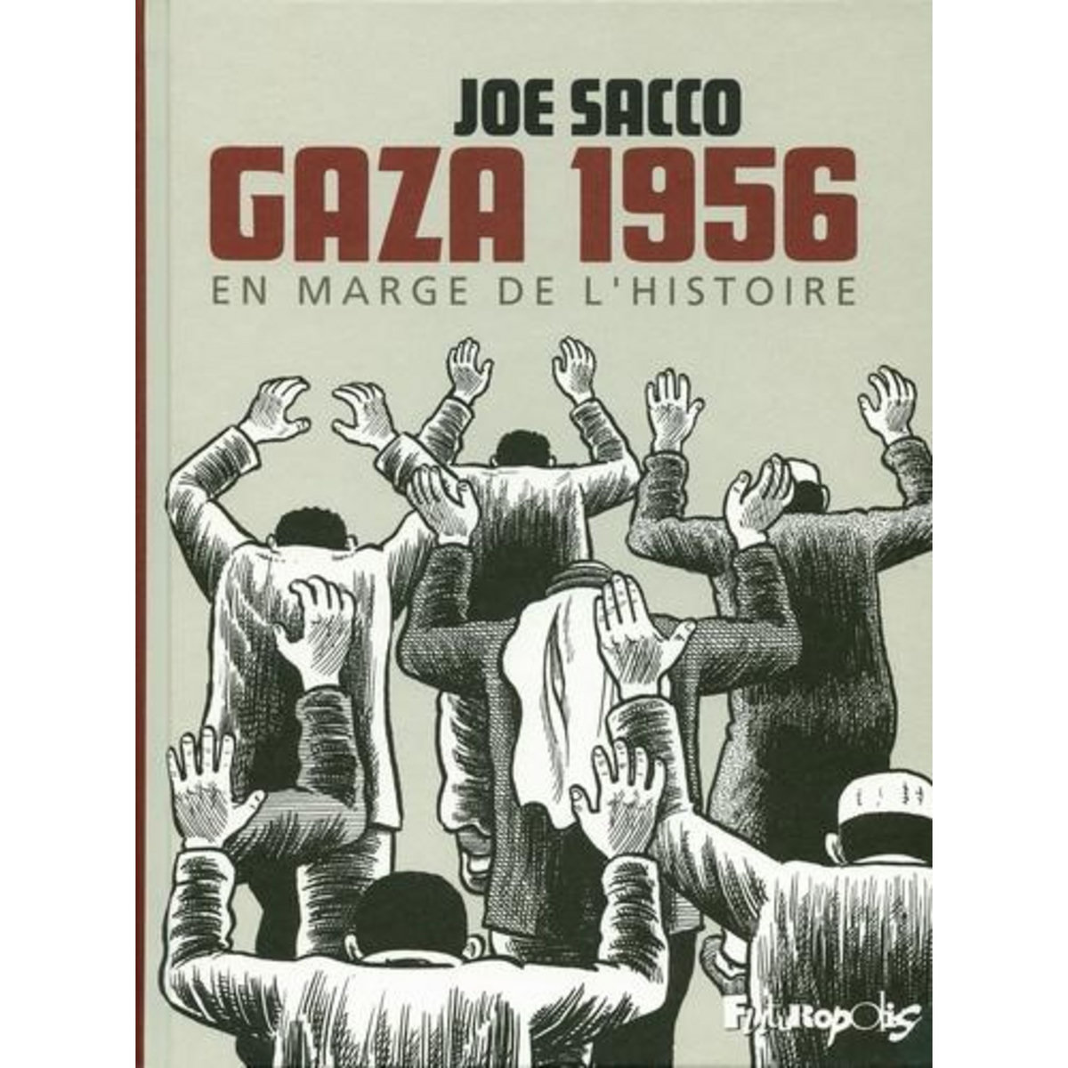GAZA 1956. EN MARGE DE L'HISTOIRE, Sacco Joe