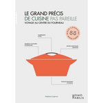 LE GRAND PRECIS DE CUISINE PAS PAREILLE. VOYAGE AU CENTRE DU FOURNEAU, Lagorce Stéphane