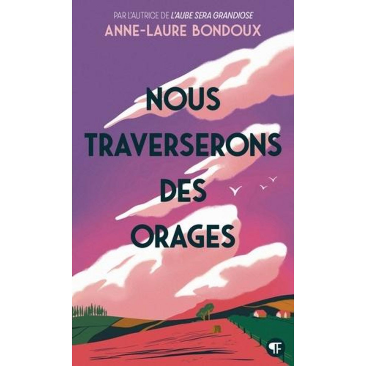 NOUS TRAVERSERONS DES ORAGES, Bondoux Anne-Laure