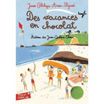 HISTOIRES DES JEAN-QUELQUE-CHOSE : DES VACANCES EN CHOCOLAT, Arrou-Vignod Jean-Philippe