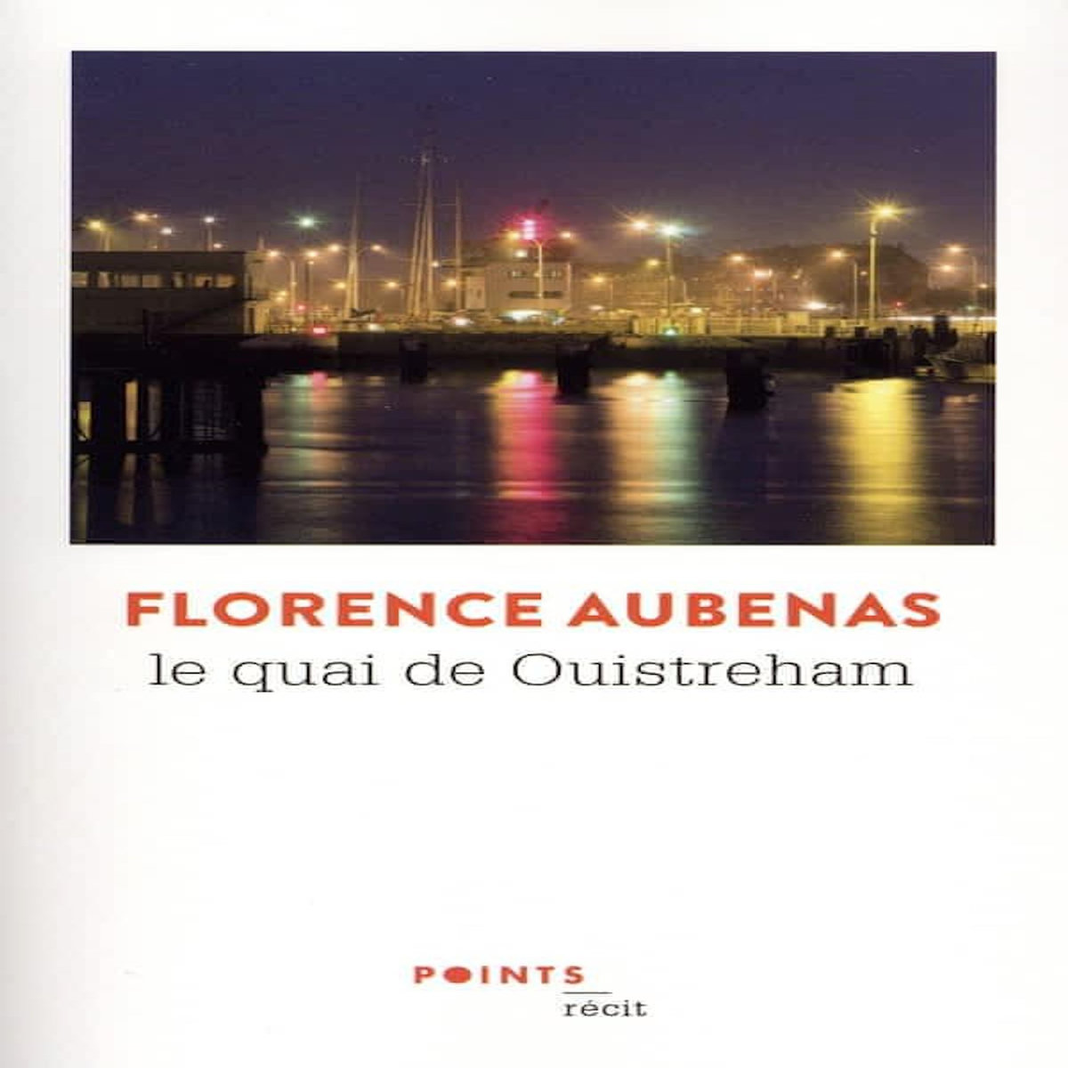 LE QUAI DE OUISTREHAM, Aubenas Florence