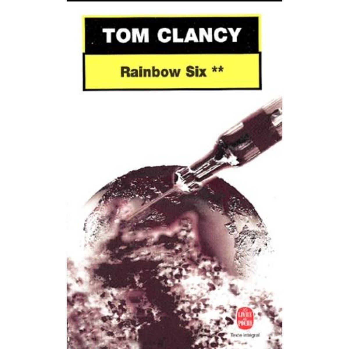 RAINBOW SIX. TOME 2, Clancy Tom