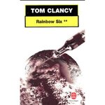 RAINBOW SIX. TOME 2, Clancy Tom