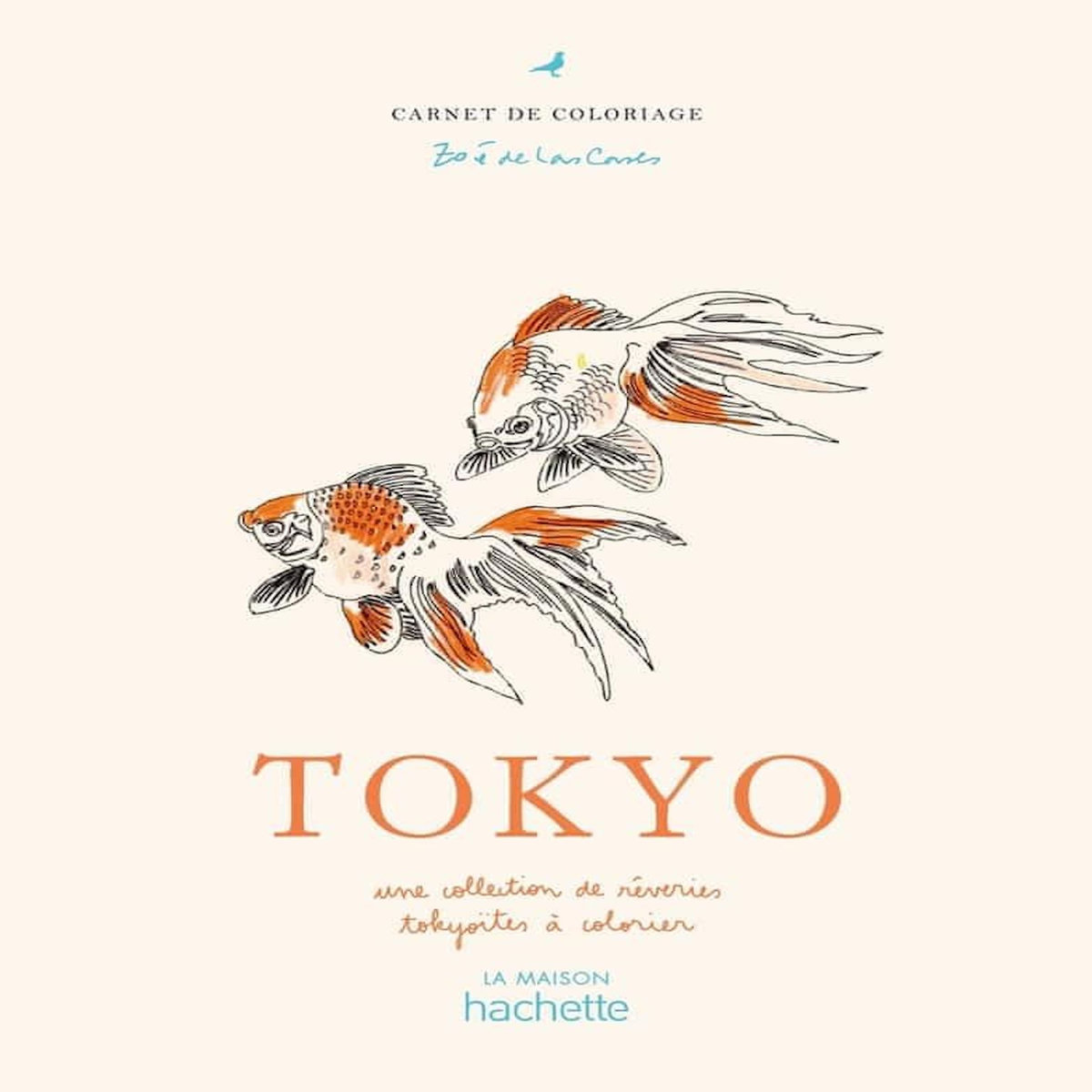 TOKYO. UNE COLLECTION DE REVERIES TOKYOITES A COLORIER, Las Cases Zoé de