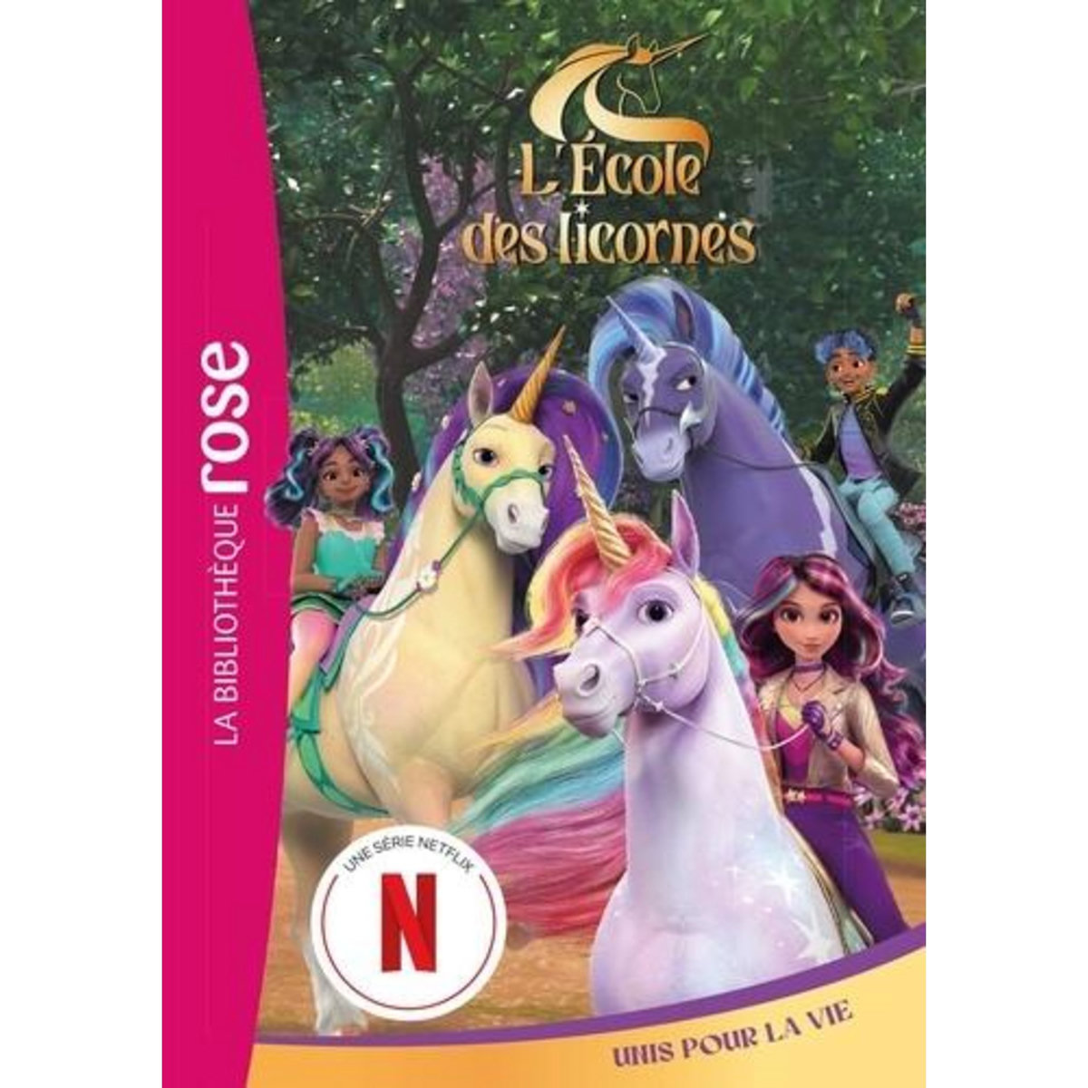 L'ECOLE DES LICORNES TOME 8 : UNIS POUR LA VIE, Spin Master