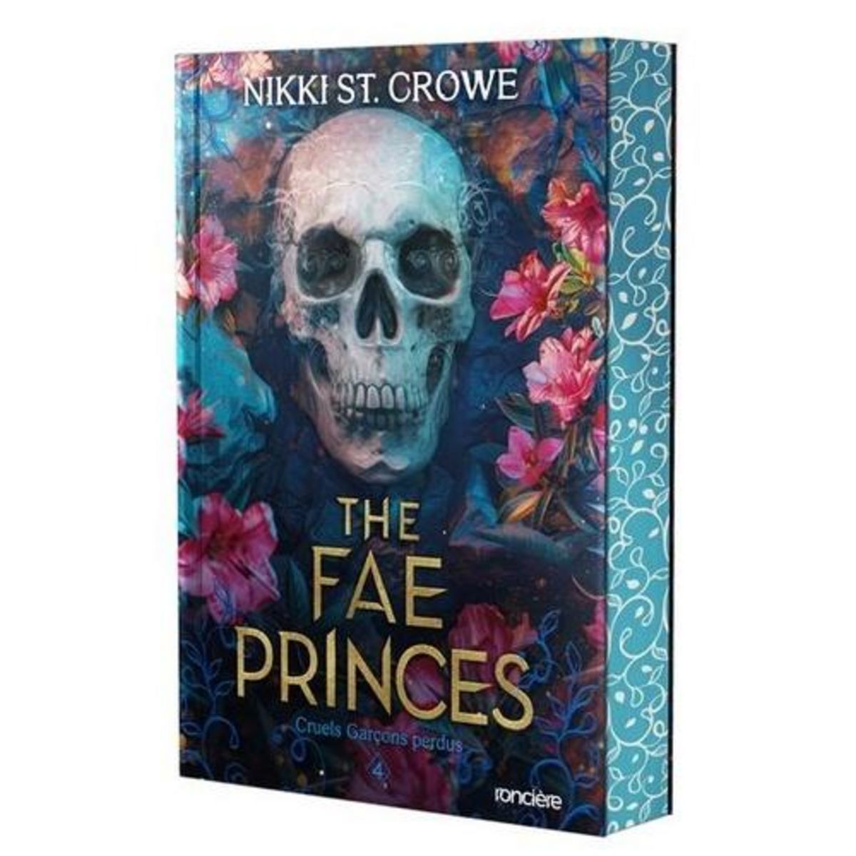 CRUELS GARCONS PERDUS TOME 4 : THE FAE PRINCES, St. Crowe Nikki