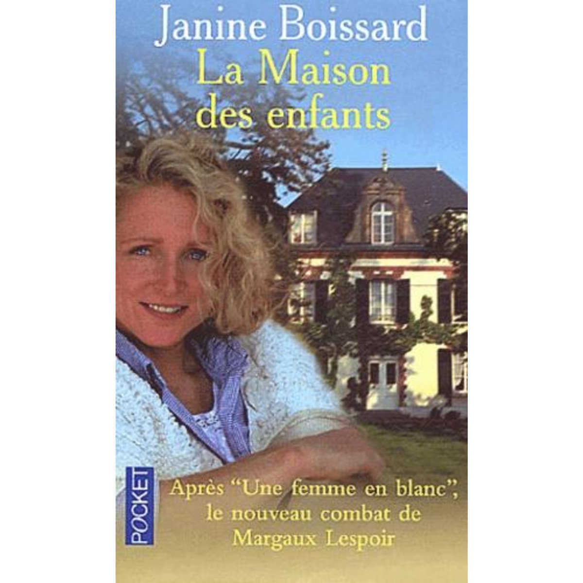 LA MAISON DES ENFANTS, Boissard Janine