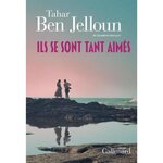 LES AMANTS DE CASABLANCA TOME 2 : ILS SE SONT TANT AIMES, Ben Jelloun Tahar