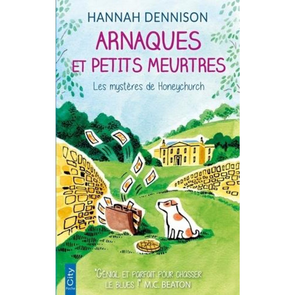 LES MYSTERES DE HONEYCHURCH : ARNAQUES ET PETITS MEURTRES, Dennison Hannah