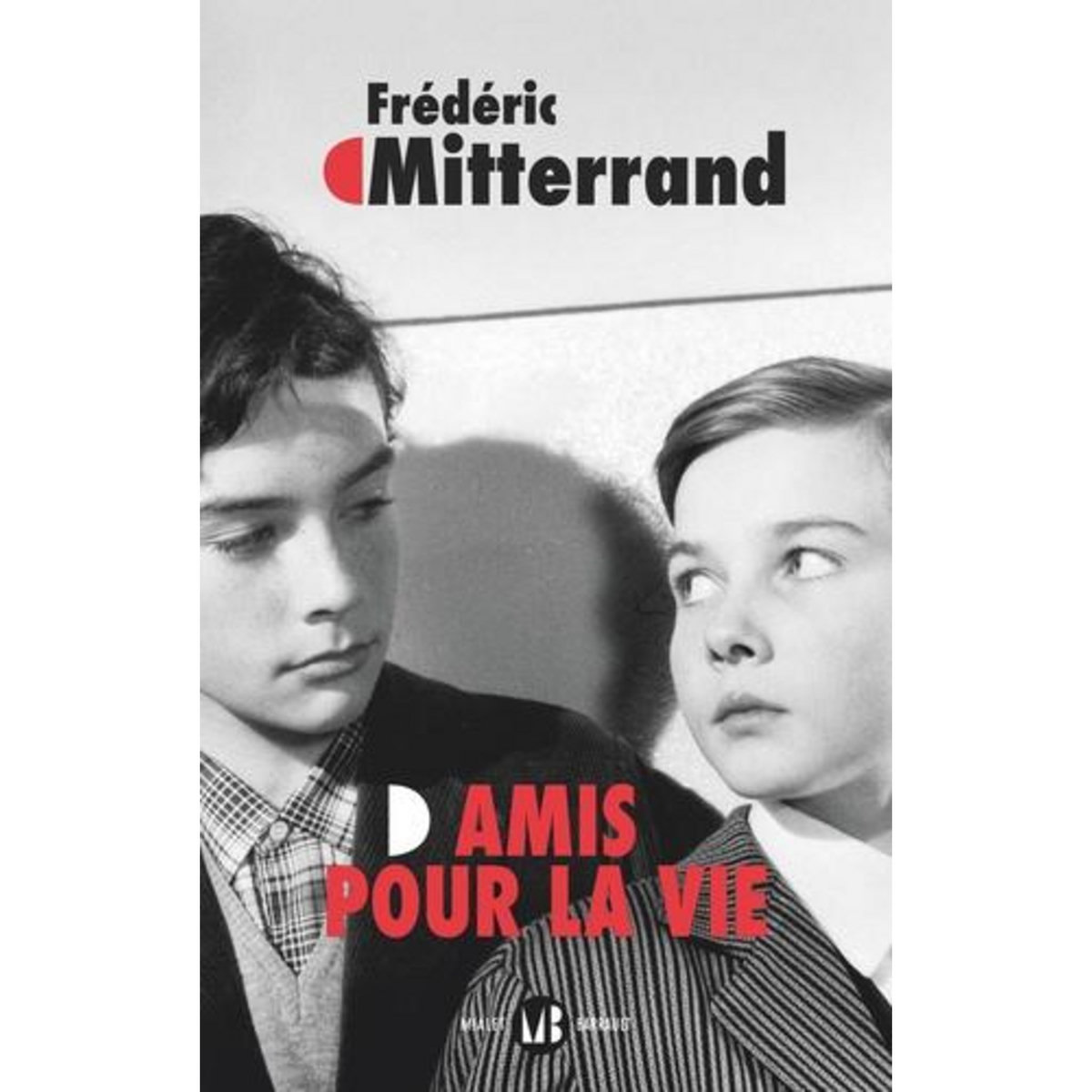 AMIS POUR LA VIE, Mitterrand Frédéric
