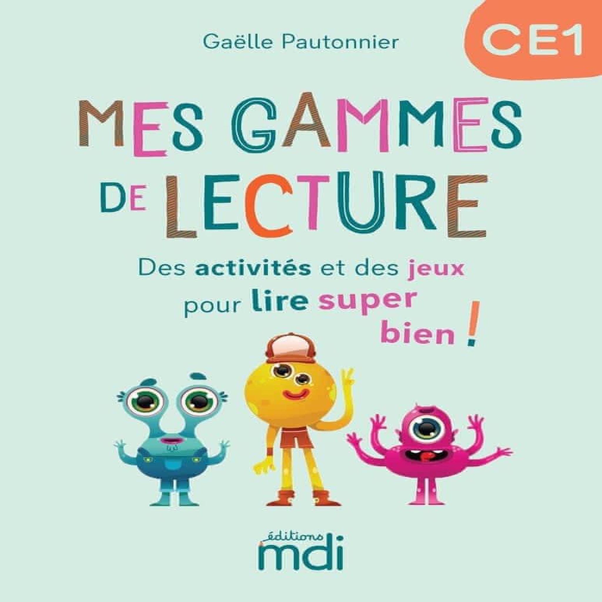 MES GAMMES DE LECTURE CE1. CAHIER, Pautonnier Gaëlle