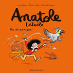 ANATOLE LATUILE TOME 6 : PAS DE PANIQUE !, Didier Anne