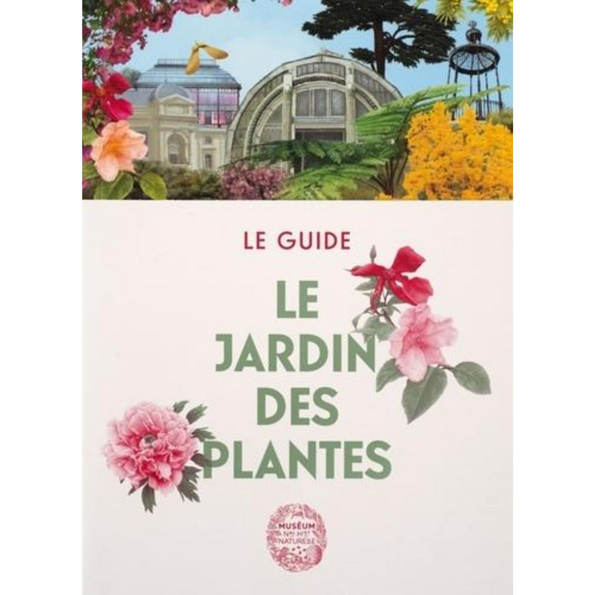 LE JARDIN DES PLANTES. LE GUIDE, Riffet Xavier