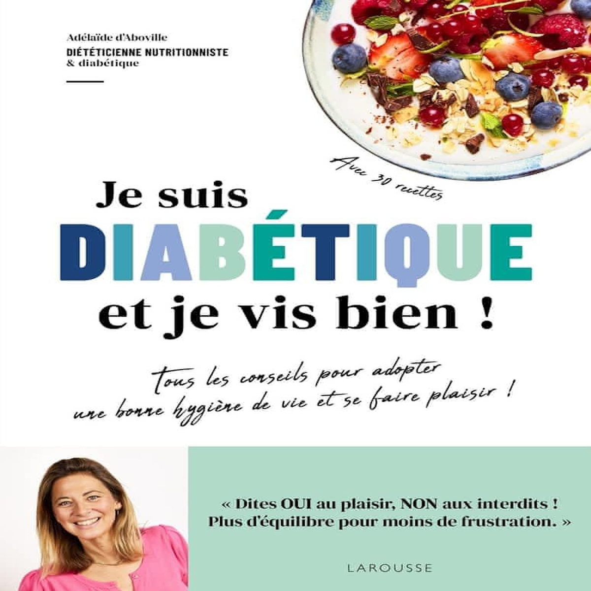 JE SUIS DIABETIQUE ET JE VIS BIEN !, Aboville Adélaïde d'