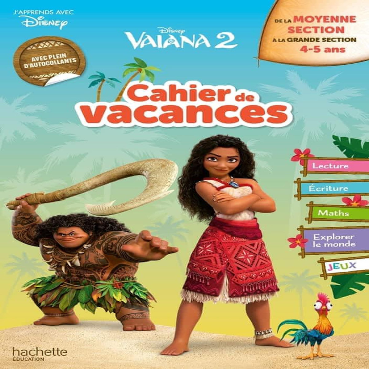CAHIER DE VACANCES VAIANA 2. DE LA MOYENNE SECTION A LA GRANDE SECTION, EDITION 2025, Disney